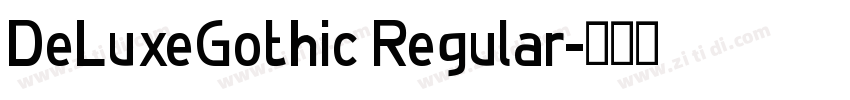 DeLuxeGothic Regular字体转换 DeLuxeGothic Regular字体转换